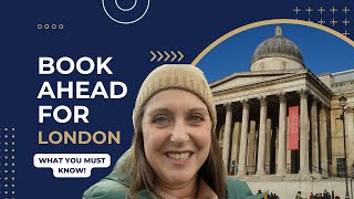 What to Book Ahead for London | London Trip Planning | London Guide