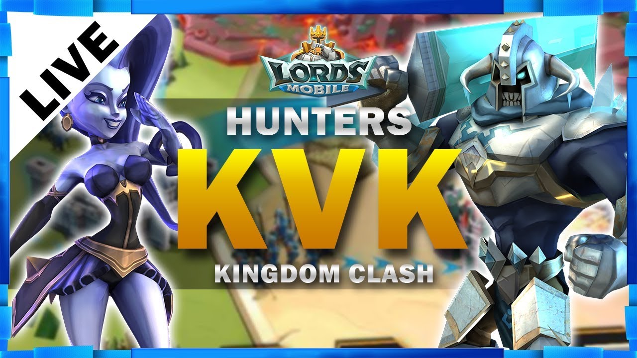 KINGDOM CLASH - HUNTERS KVK - MISTER BP GAMING - LORDS MOBILE - YouTube