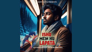 Ishq Mein Hu Lapata