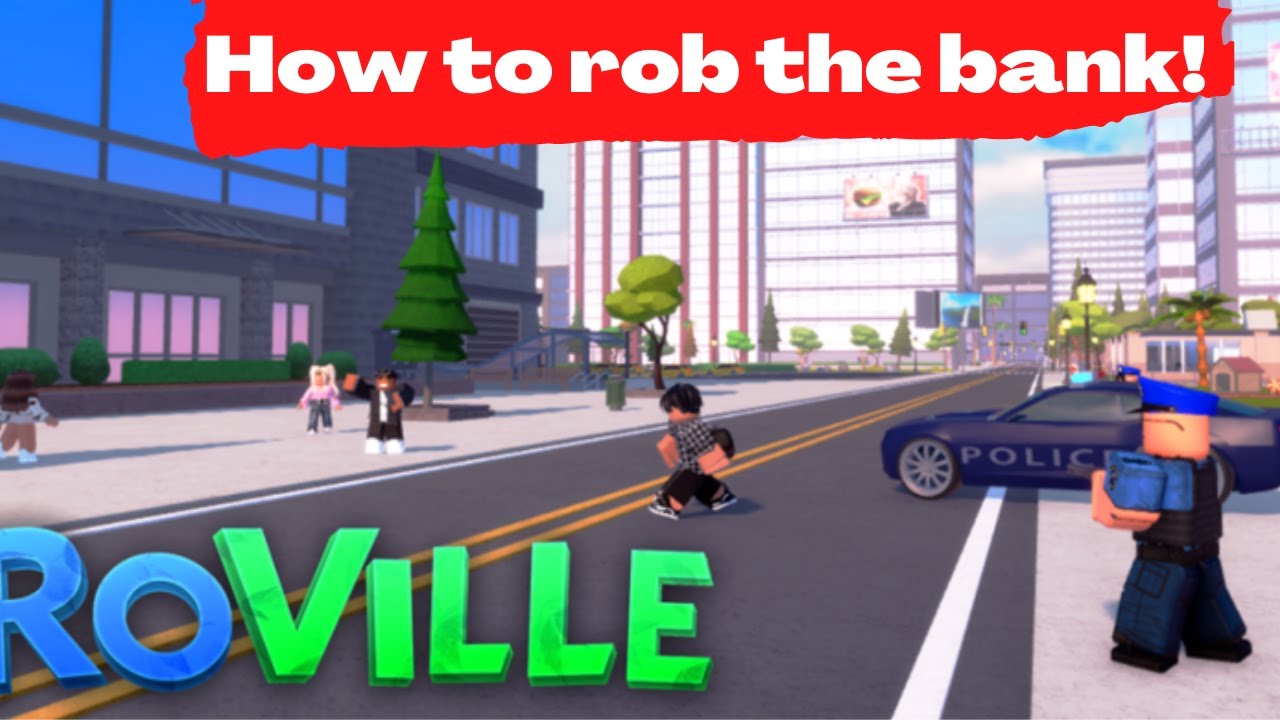 How to Rob the Bank in Roville - YouTube
