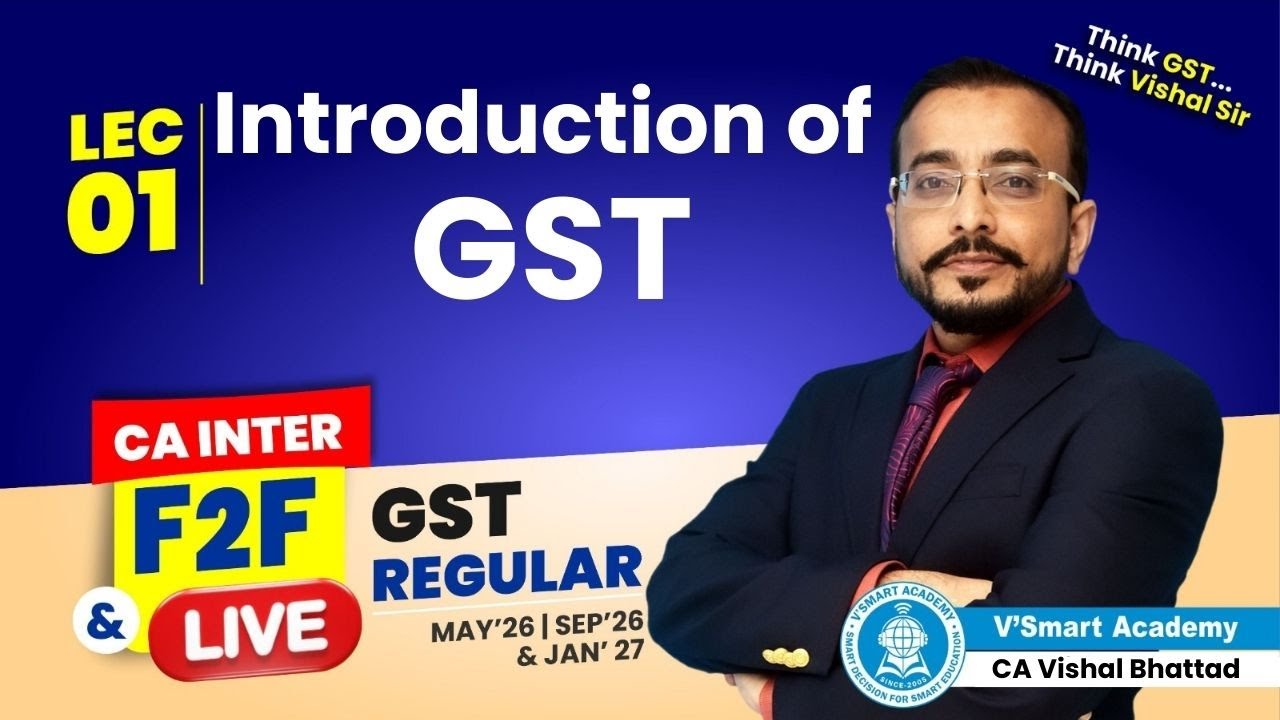 Demo Lec 01: Introduction to GST | CA CMA Inter GST | Regular Batch | CA VB Sir | Vsmart Academy