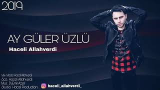 Hacieli Allahverdi - Ay Güler Üzlü 2019 Resimi