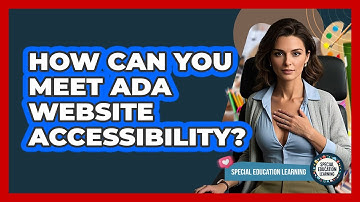 How Can You Meet ADA Website Accessibility? - Special Education Learning