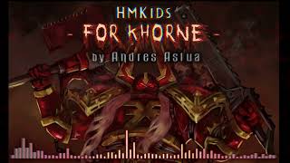 HMKids - For Khorne! (VOCAL COVER)