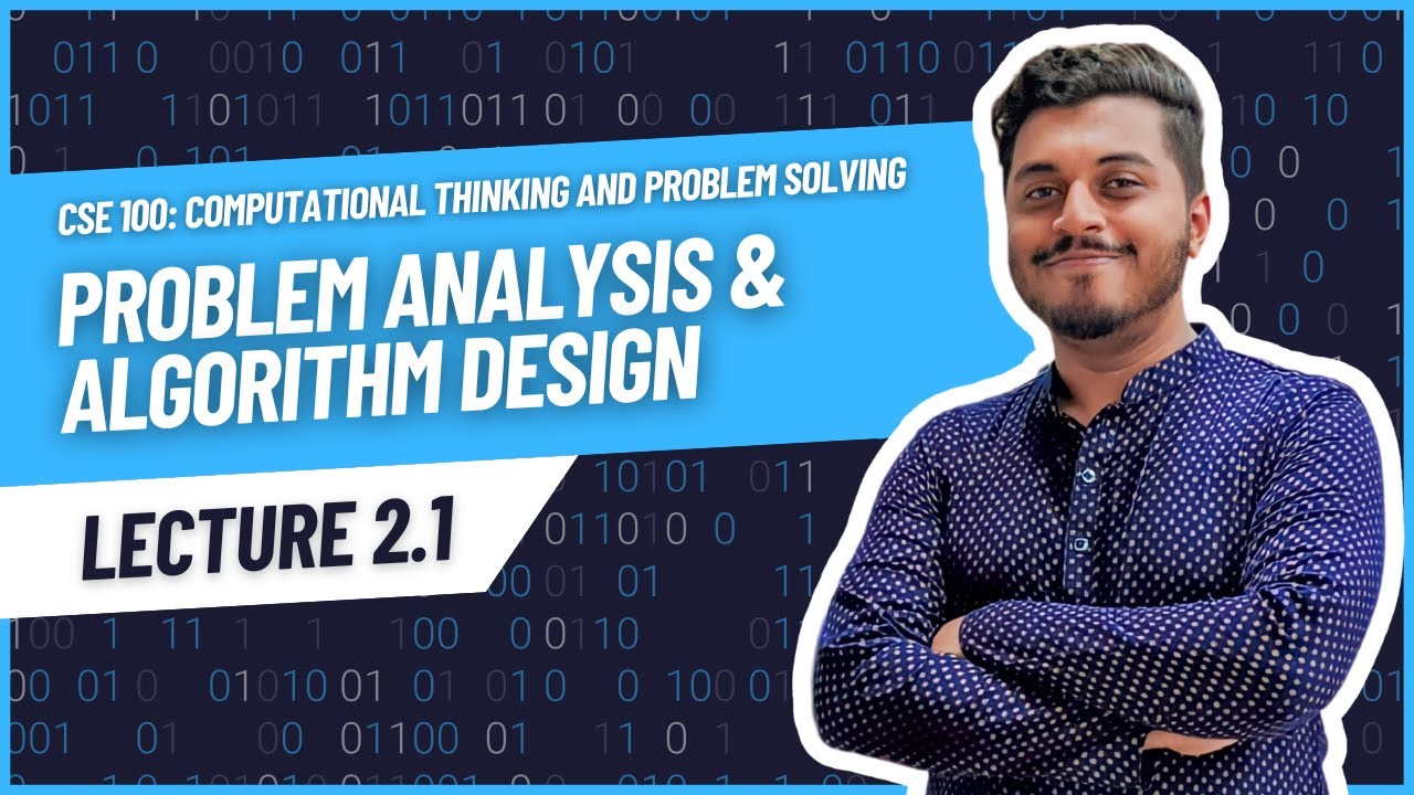 Problem Analysis & Algorithm Design || CSE 100 || Lecture 2.1 || Bangla ...