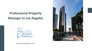 Professional Property Manager in Los Angeles - www.bessaproperties.com