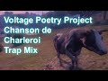 Voltage Poetry Project - Chanson de Charleroi (Trap mix)