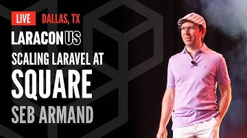 "Scaling Laravel at Square" | Seb Armand at Laracon US 2024 in Dallas, TX