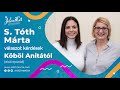 S. Tóth Márta válaszol: kérdések Köböl Anitától (első epizód)