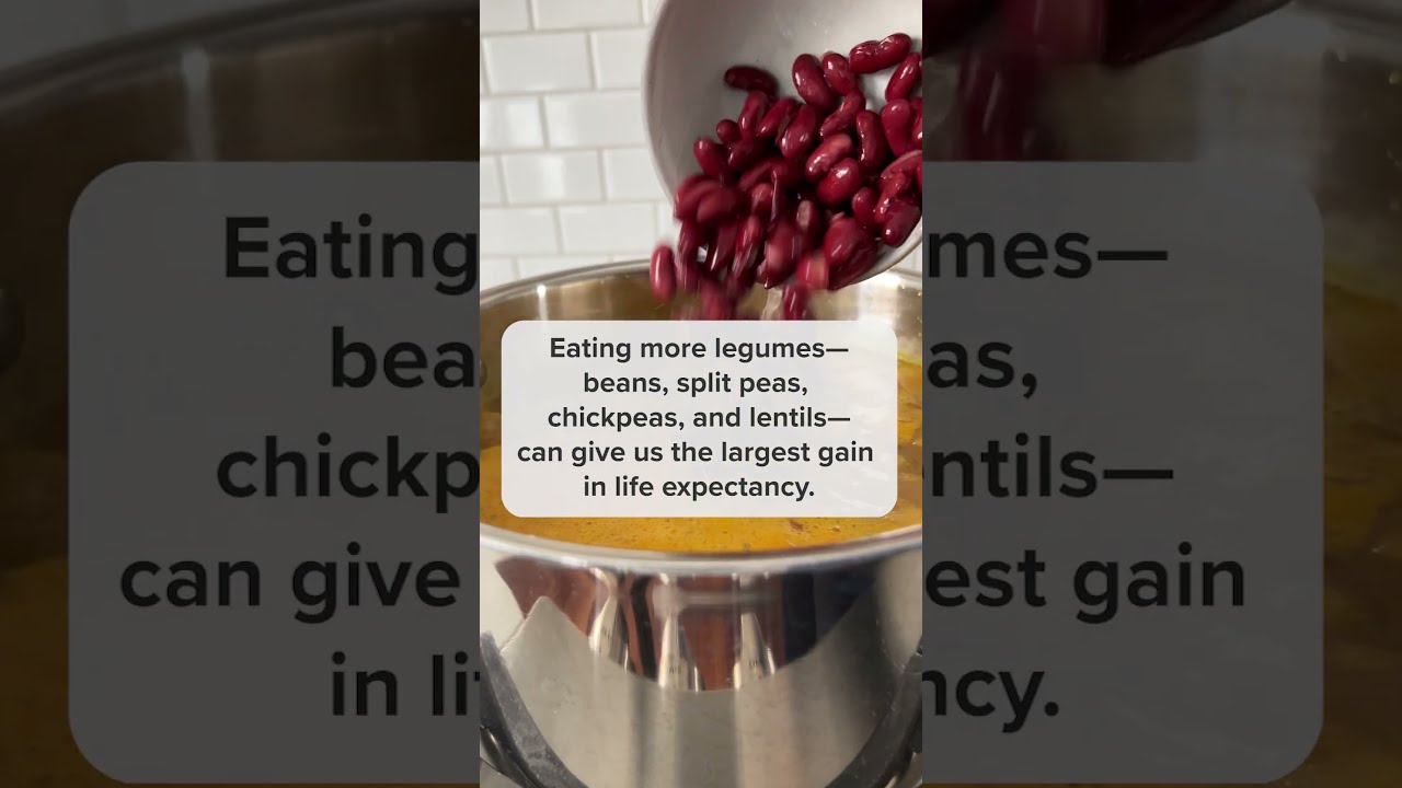 Longevity Hack: Add More Beans Or Legumes To Your Meals.