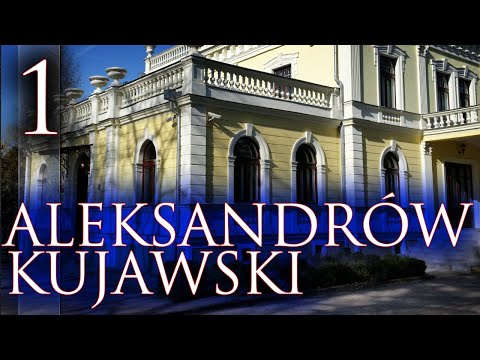 Aleksandrów Kujawski - moje miasto cz. 1