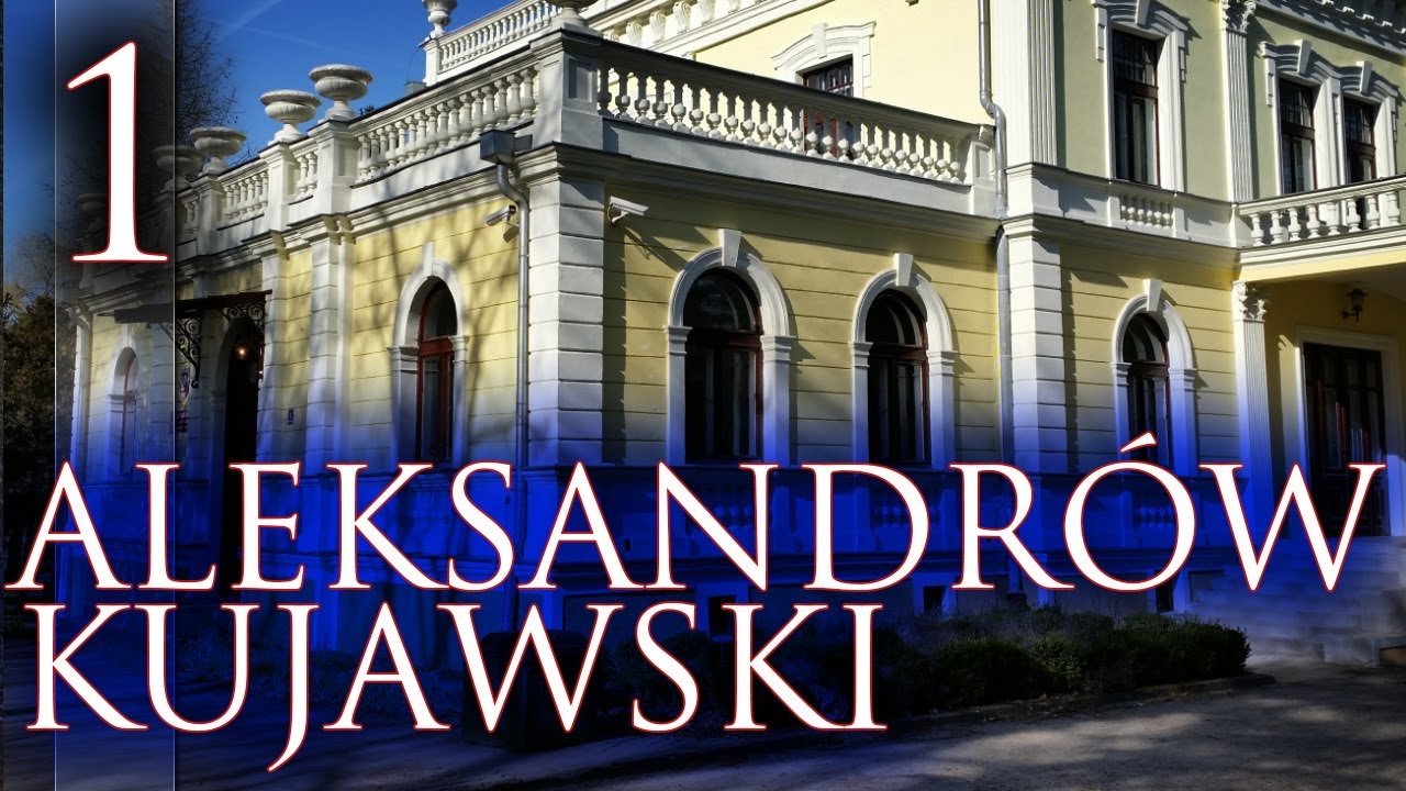 Aleksandrów Kujawski - moje miasto cz. 1