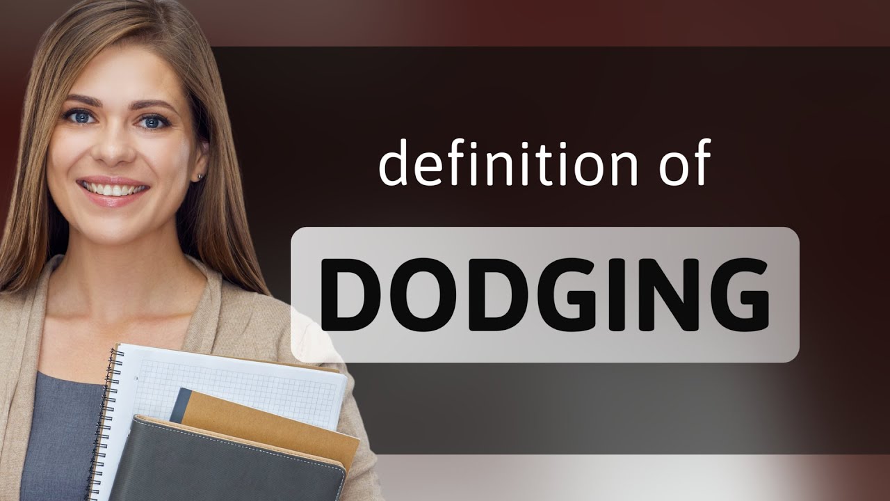 Dodging DODGING Meaning YouTube Dodging DODGING Meaning YouTube