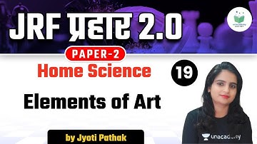 08:00 PM - NTA UGC NET 2021 | Home Science by Jyoti Pathak | Elements of Art