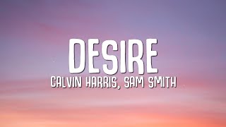 Calvin Harris, Sam Smith - Desire (Lyrics) Resimi