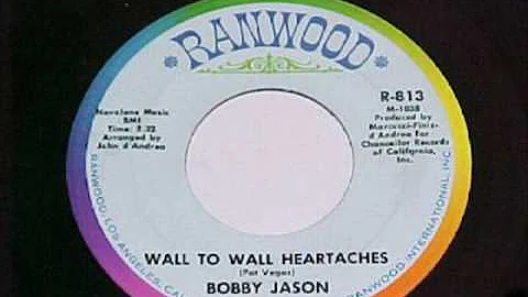 Bobby Jason - Wall To Wall Heartaches