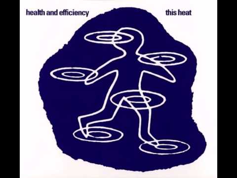This Heat - Health And Efficiency [FULL ALBUM]