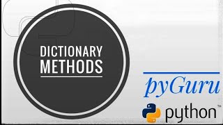 pyBasics 47 | Dictionary methods | pyGuru