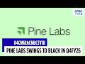 Prior Losses Of ₹145 Cr Were Due To Upfront Investments: Pine Labs | CNBC TV18