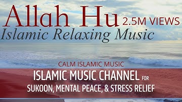 Islamic Relaxing Music Allahu | Allah Hu - Sufi Music - Sufi Meditation Music-Nasheed Slower+reverb