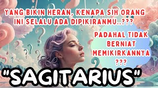 SAGITARIUS ❤️‍🩹Yg Bikin Heran,Kenapa Orang Ini Selalu Ada Dipikiranmu?Padahal Tdk Berniat Memikirkan