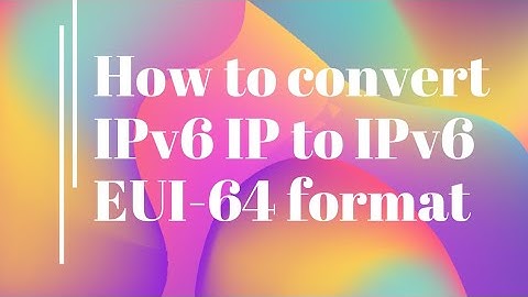 How to Convert IPv6 Address to EUI-64 Format: A Step-by-Step Guide