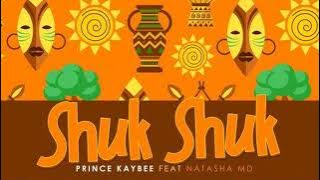 Prince Kaybee feat. Natasha MD - Shuk Shuk/Original Mix/