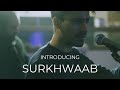 Introducing surkhwaab