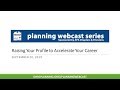 Raising Your Profile to Accelerate Your Career