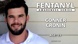FENTANYL KILLS: Conner Cronin's Story - episode 348