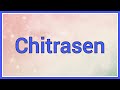 Chitrasen  name origin meaning
