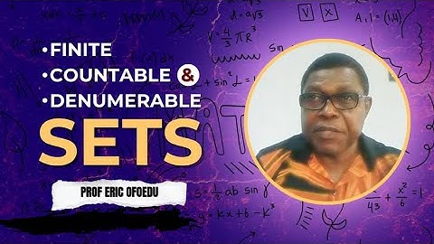 Lecture 3: Finite, Denumerable And Countable Sets - Explained Simply | Examples