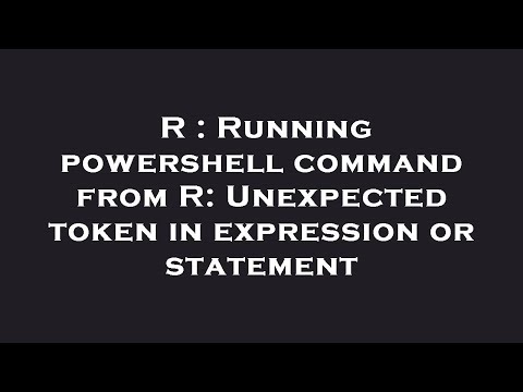 R : Running powershell command from R: Unexpected token in expression or statement