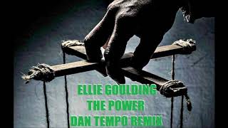 ELLIE GOULDING   THE POWER   DAN TEMPO REMIX