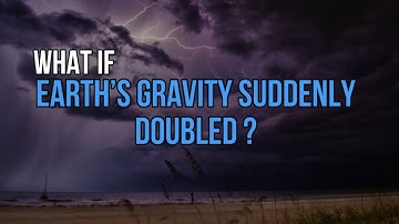 What If Earth Gravity Suddenly Doubled ? | Science | Era Echoes