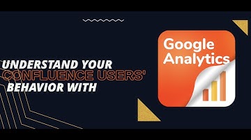 What is Google Analytics for Confluence?