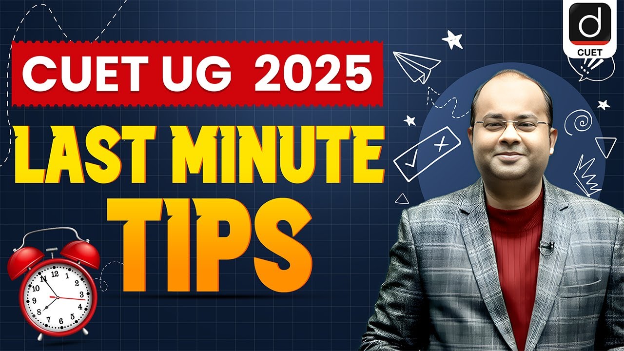 CUET Exam 2025: Last Day Strategy & Final Tips | CUET UG 2025 ...