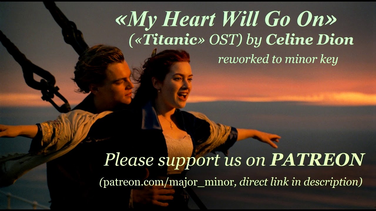 ⁣«My Heart Will Go On» («Titanic» OST) by Celine Dion