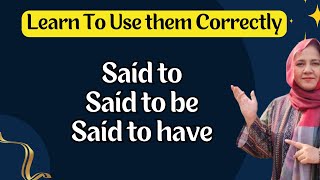 Said to - Said to be - Said to have | Easy English Explanation with Urdu Translation