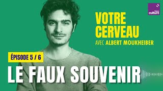 Votre cerveau reconstruit le passé : le faux souvenir, avec Albert Moukheiber (5/6) | saison 1