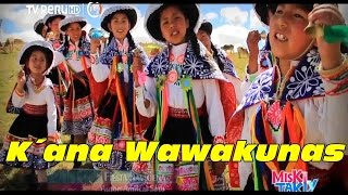 Video thumbnail of "KANA WAWAKUNA (Full HD) - Miski Takiy (19/Dic/2015)"