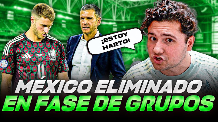 MÉXICO ELIMINADO DE COPA AMÉRICA // SOMOS LA BURLA DEL CONTINENTE