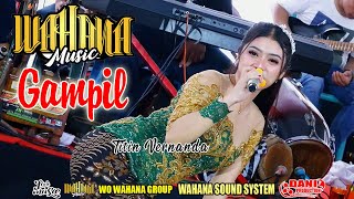 Gampil - Titin Vernanda - WAHANA MUSIC - Wahana Audio - Dani Pro _ Live Ngerangan Bayat