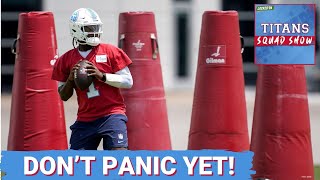 TITANS SQUAD SHOW: DON'T PANIC on Cam Ward, THE TRUTH about his OTA struggles