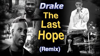 Drake - The Last Hope (Remix) ft. DMX, Kardinal Offishall, Ransom & Andreena Mill (Music Video)