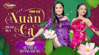 PBN 132 | Quỳnh Vi & Hoàng Nhung - Xuân Ca