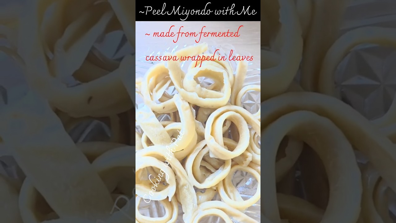 Miyondo- mostly eaten in Cameroon 