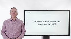 What is a safe haven for investors in 2020?