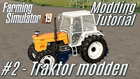 LS19: Modding-Tutorial #2: Gebrauchten Traktor modden - für Einsteiger