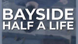 Watch Bayside Half A Life video